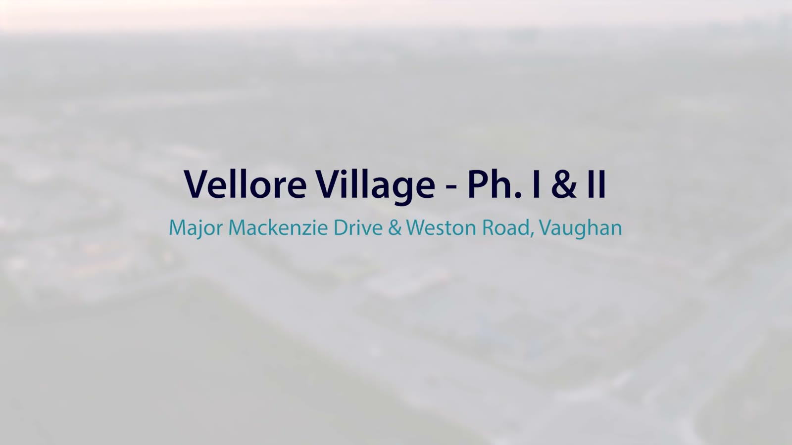 Vellore Village - Phase II, Vaughan – video poster